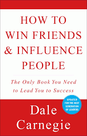 HOW TO WIN FRIENDS AND INFLUENCE PEOPLE By Dale Carnegie