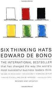 Six Thinking Hats An Essential Approach to Business Management 