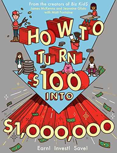 How to Turn $100 into $1,000,000 by James McKenna