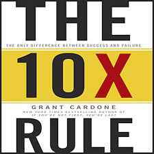 10x Rule by Grant Cardone 
